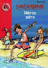 Hôtel Bordemer. Vol. 2000. Héros zéro