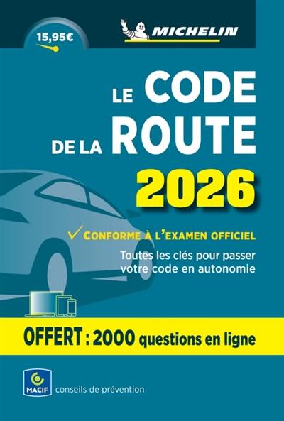 Le code de la route 2026 : toutes les clés pour passer votre code en autonomie : conforme à l'examen officiel
