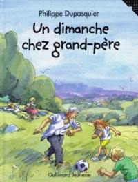 Un dimanche chez grand-père Un dimanche chez grand-père