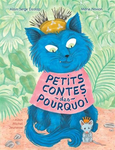 Petits contes des pourquoi Petits contes des pourquoi