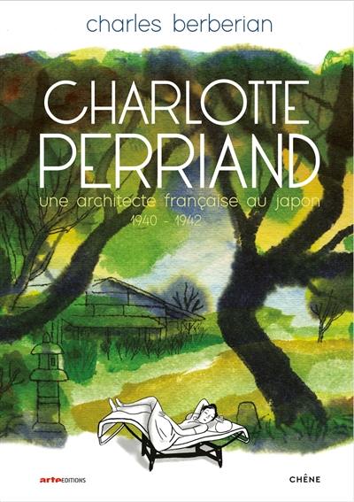 Charlotte Perriand : une architecte française au Japon : 1940-1942 Charlotte Perriand : une architecte française au Japon : 1940-1942