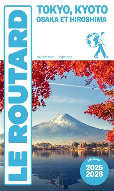 Tokyo, Kyoto, Osaka et Hiroshima : 2025-2026 Tokyo, Kyoto, Osaka et Hiroshima : 2025-2026