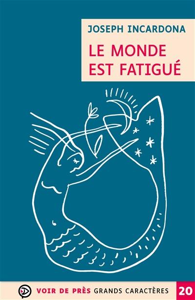 Le monde est fatigué