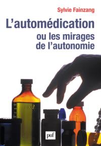 L'automédication ou Les mirages de l'autonomie