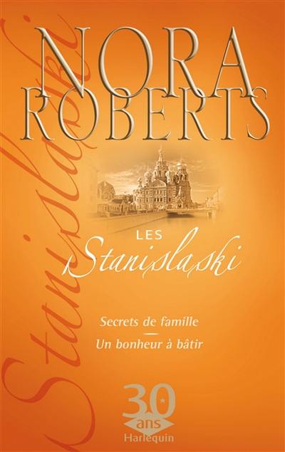 Les Stanislaski. Secrets de famille *** Un bonheur à bâtir Les Stanislaski. Secrets de famille *** Un bonheur à bâtir