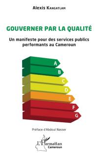 Gouverner par la qualité : un manifeste pour des services publics performants au Cameroun