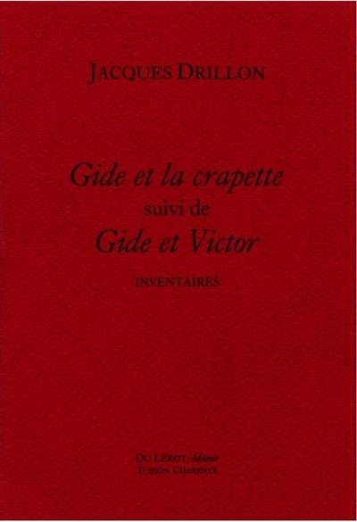 Gide et la crapette. Gide et Victor : inventaires