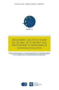 Le règlement (UE) n° 2015-848 du 20 mai 2015 relatif aux procédures d'insolvabilité : commentaire article par article