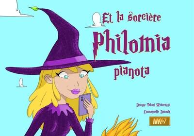 Et la sorcière Philomia pianota