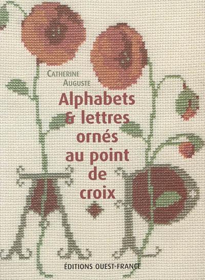 Alphabets et lettres ornés au point de croix Alphabets et lettres ornés au point de croix
