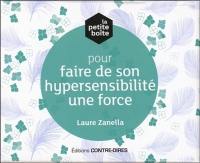 La petite boîte pour faire de son hypersensibilité une force