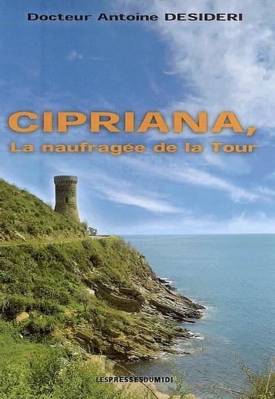 Cipriana, la naufragée de la tour