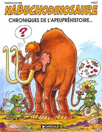 Nabuchodinosaure. Vol. 2. Chroniques de l'apeupréhistoire... Nabuchodinosaure. Vol. 2. Chroniques de l'apeupréhistoire...