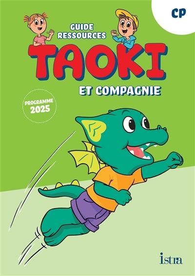 Taoki et compagnie, CP : guide ressources : progamme 2025