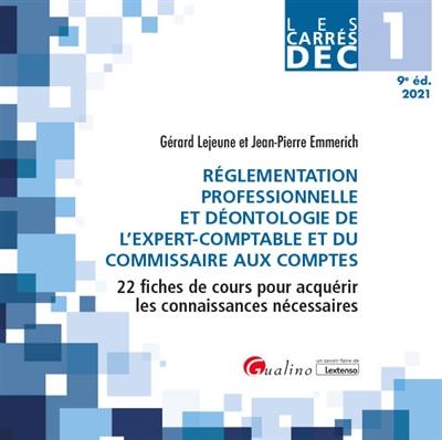 Réglementation professionnelle et déontologie de l'expert-comptable et du commissaire aux comptes : 22 fiches de cours pour acquérir les connaissances nécessaires : 2021 Réglementation professionnelle et déontologie de l'expert-comptable et du commissaire aux comptes : 22 fiches de cours pour acquérir les connaissances nécessaires : 2021