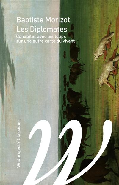 Les diplomates : cohabiter avec les loups sur une autre carte du vivant
