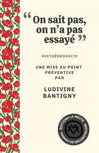 "On sait pas, on n'a pas essayé" : #extremedroite