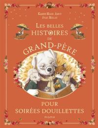 Les merveilleuses histoires de grand-père pour soirées douillettes