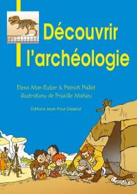 Découvrir l'archéologie