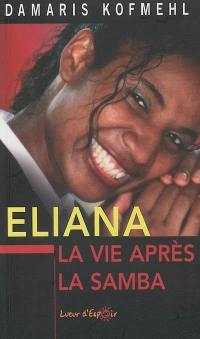 Eliana, la vie après la samba