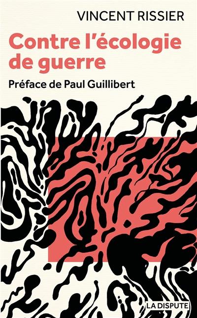 Contre l'écologie de guerre