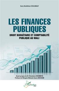 Les finances publiques : droit budgétaire et comptabilité publique au Mali