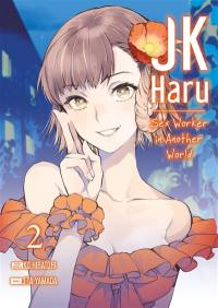 JK Haru : sex worker in another world. Vol. 2 JK Haru : sex worker in another world. Vol. 2