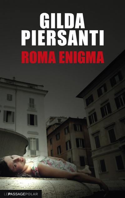 Roma enigma : un printemps meurtrier