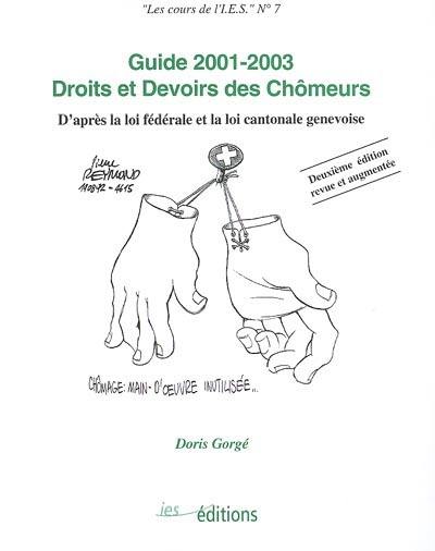 Guide 2001-2003, droits et devoirs des chômeurs : d'après la loi fédérale et la loi cantonale genevoise