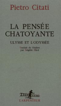 La pensée chatoyante : Ulysse et l'Odyssée