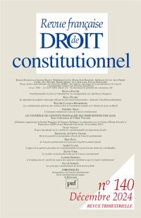 Revue française de droit constitutionnel, n° 140. Le contrôle de constitutionnalité des dispositions fiscales