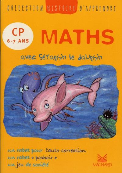 Maths avec Séraphin le dauphin : CP 6-7 ans