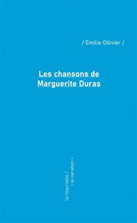 Les chansons de Marguerite Duras