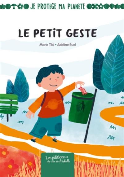 Le petit geste Le petit geste