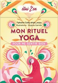 Mon rituel yoga pour me sentir bien Mon rituel yoga pour me sentir bien