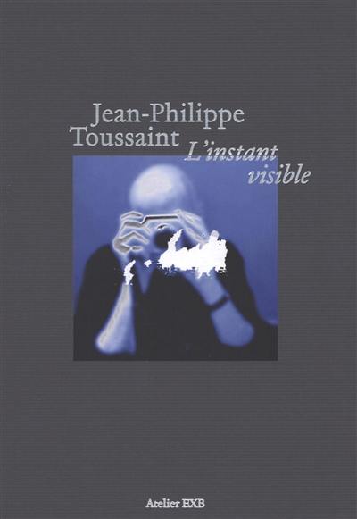 L'instant visible L'instant visible