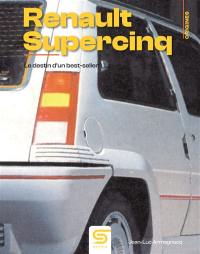 Renault Supercinq : un succès réinventé
