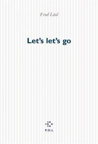 Let's let's go : allons zi-zi