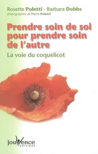 Prendre soin de soi pour prendre soin de l'autre : la voie du coquelicot