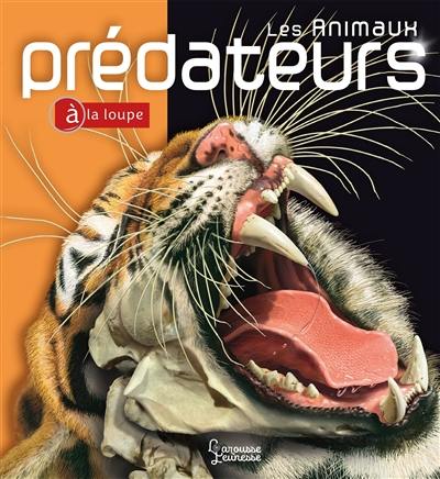 Les animaux prédateurs Les animaux prédateurs