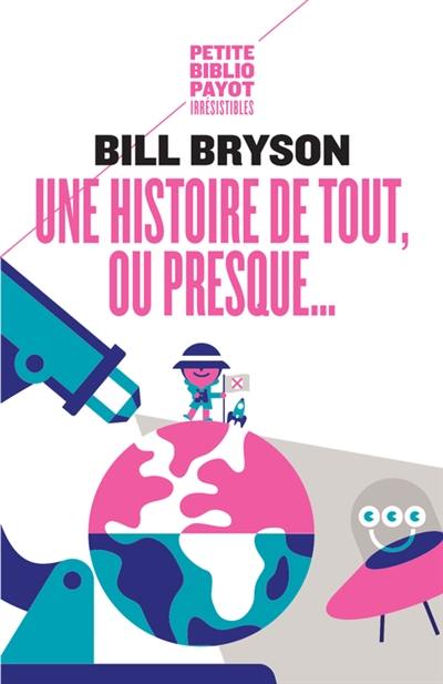 Une histoire de tout, ou presque... Une histoire de tout, ou presque...