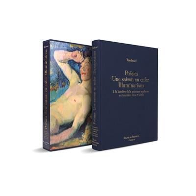 Poésies. Une saison en enfer. Illuminations : à la lumière de la peinture moderne au tournant du XXe siècle