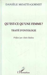 Qu'est-ce qu'une femme ? : traité d'ontologie