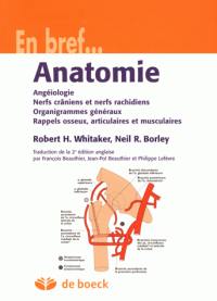 Anatomie : angéiologie, nerfs crâniens et nerfs rachidiens, organigrammes généraux, rappels osseux, articulaires et musculaires