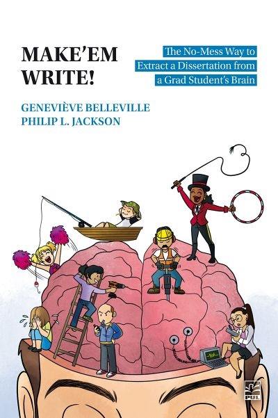 Make’em Write ! : How to Extract a Thesis from a Grad Student’s Brain without Causing a Mess