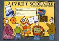 Livret scolaire : les trois cycles de l'école primaire
