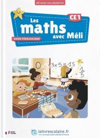 Les maths avec Méli, CE1 : méthode collaborative : guide pédagogique