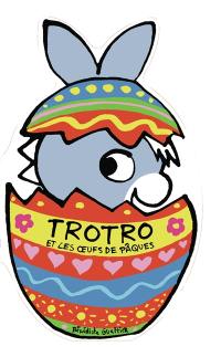 Trotro et les oeufs de Pâques