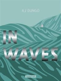 In waves