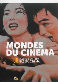 Mondes du cinéma, n° 8. Pascal Bonitzer, Nagisa Oshima